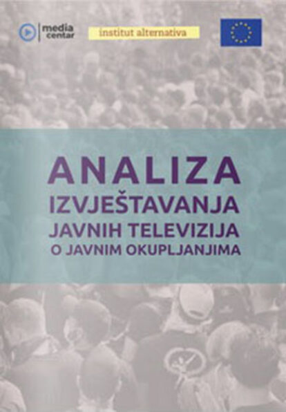 Analiza izvještavanja javnih televizija o javnim okupljanjima Analiza 2